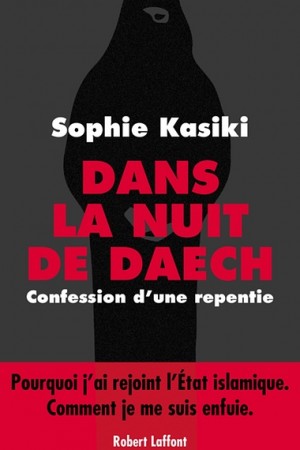 In the night of Daech, recounts Sophie Kasiki’s journey to Raqqa, life in captivity and then escape.